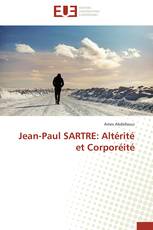 Jean-Paul SARTRE: Altérité et Corporéité