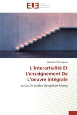 L’interartialité Et L'enseignement De L’oeuvre Intégrale
