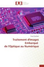 Traitement d'Images Embarqué de l'Optique au Numérique