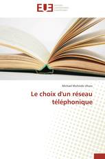 Le choix d'un réseau téléphonique
