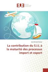 La contribution du S.I.L à la maturité des processus import et export