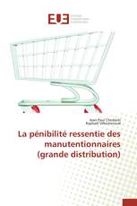 La pénibilité ressentie des manutentionnaires (grande distribution)