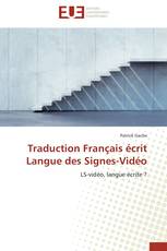 Traduction Français écrit Langue des Signes-Vidéo