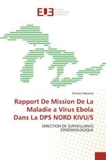 Rapport De Mission De La Maladie a Virus Ebola Dans La DPS NORD KIVU/S