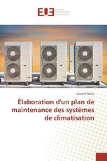 Élaboration d'un plan de maintenance des systèmes de climatisation