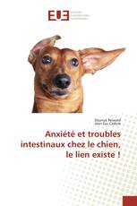 Anxiété et troubles intestinaux chez le chien, le lien existe !