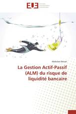 La Gestion Actif-Passif (ALM) du risque de liquidité bancaire