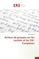 Actions de groupes sur les variétés et les CW-Complexes