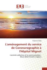 L'aménagement du service de Coronarographie à l'Hôpital Mignot