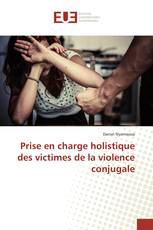 Prise en charge holistique des victimes de la violence conjugale