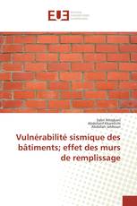 Vulnérabilité sismique des bâtiments; effet des murs de remplissage