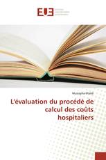 L'évaluation du procédé de calcul des coûts hospitaliers