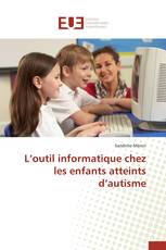 L’outil informatique chez les enfants atteints d’autisme