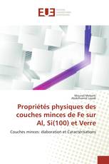 Propriétés physiques des couches minces de Fe sur Al, Si(100) et Verre