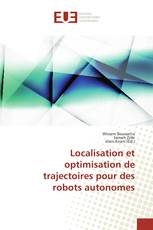 Localisation et optimisation de trajectoires pour des robots autonomes