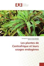 Les plantes de Centrafrique et leurs usages endogènes