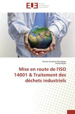 Mise en route de l'ISO 14001 & Traitement des déchets industriels