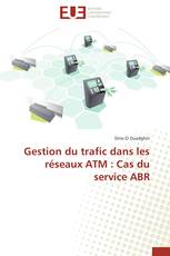 Gestion du trafic dans les réseaux ATM : Cas du service ABR