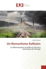 Un Romantisme Kafkaïen