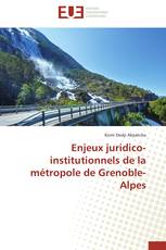 Enjeux juridico-institutionnels de la métropole de Grenoble-Alpes