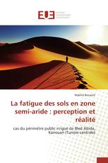 La fatigue des sols en zone semi-aride : perception et réalité