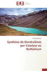 Synthèse de Dendralènes par Catalyse au Ruthénium