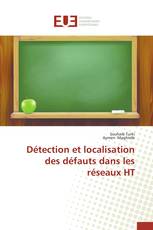 Détection et localisation des défauts dans les réseaux HT