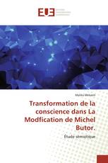 Transformation de la conscience dans La Modfication de Michel Butor.