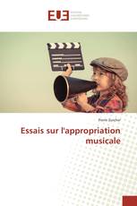 Essais sur l'appropriation musicale