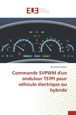 Commande SVPWM d'un onduleur TSTPI pour véhicule électrique ou hybride