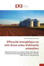 Efficacité énergétique au sein d'une usine d'aliments animaliers