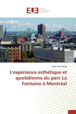 L'expérience esthétique et quotidienne du parc La Fontaine à Montréal