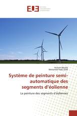 Système de peinture semi-automatique des segments d’éolienne