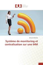 Système de monitoring et centralisation sur une IHM