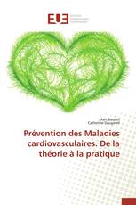 Prévention des Maladies cardiovasculaires. De la théorie à la pratique