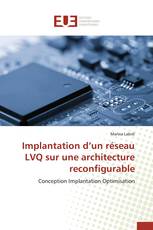 Implantation d’un réseau LVQ sur une architecture reconfigurable