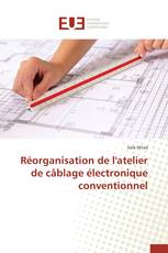 Réorganisation de l'atelier de câblage électronique conventionnel