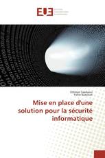 Mise en place d'une solution pour la sécurité informatique