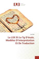 La LXX Et Le Tg D’ésaïe, Modèles D’interprétation Et De Traduction