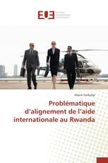 Problématique d’alignement de l’aide internationale au Rwanda