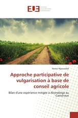 Approche participative de vulgarisation à base de conseil agricole