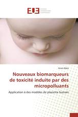 Nouveaux biomarqueurs de toxicité induite par des micropolluants