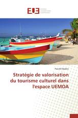 Stratégie de valorisation du tourisme culturel dans l'espace UEMOA