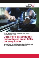 Desarrollo de aptitudes metrológicas en un taller de maquinado