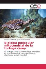 Biología molecular mitocondrial de la tortuga carey