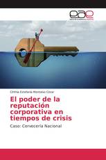 El poder de la reputación corporativa en tiempos de crisis