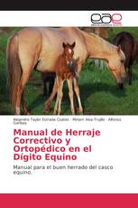 Manual de Herraje Correctivo y Ortopédico en el Dígito Equino