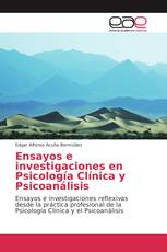 Ensayos e investigaciones en Psicología Clínica y Psicoanálisis