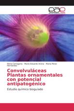 Convolvuláceas Plantas ornamentales con potencial antipatogénico