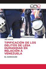 TIPIFICACIÓN DE LOS DELITOS DE LESA HUMANIDAD EN RELACIÓN A VENEZUELA